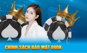 Giới thiệu đôi nét về chính sách bảo mật 99OK